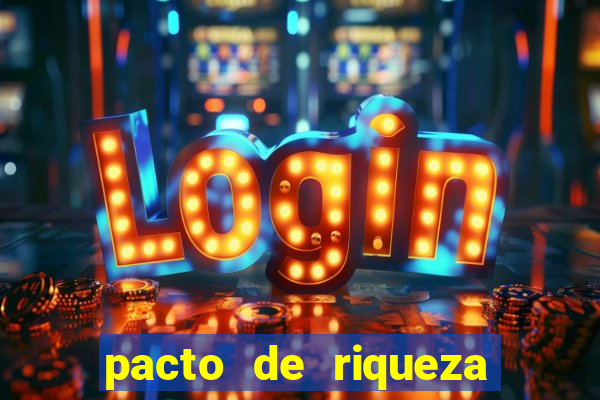 pacto de riqueza sao cipriano